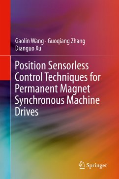 Position Sensorless Control Techniques for Permanent Magnet Synchronous Machine Drives (eBook, PDF) - Wang, Gaolin; Zhang, Guoqiang; Xu, Dianguo