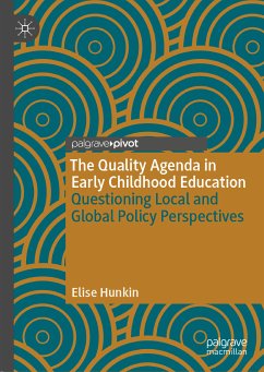 The Quality Agenda in Early Childhood Education (eBook, PDF) - Hunkin, Elise