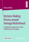 Decision-Making Process around Teenage Motherhood (eBook, PDF)