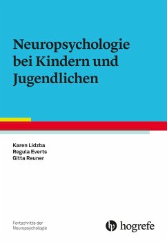 Neuropsychologie bei Kindern und Jugendlichen (eBook, PDF) - Everts, Regula; Lidzba, Karen; Reuner, Gitta