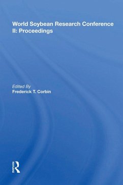 World Soybean Research Conference II (eBook, PDF) - Corbin, Frederick T. World Soybean Research Conference II (eBook, PDF) - Corbin, Frederick T.