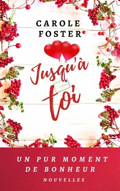 Jusqu'à toi (Nouvelles) (eBook, ePUB) - Foster, Carole