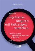 Psychiatrie-Enquete: mit Zeitzeugen verstehen (eBook, ePUB)