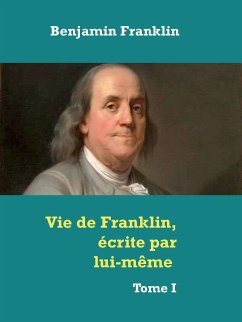 Vie de Franklin, écrite par lui-même (eBook, ePUB)