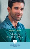 Falling For Her Army Doc (eBook, ePUB) Falling For Her Army Doc (eBook, ePUB)