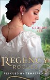Regency Rogues: Rescued By Temptation: Rescued from Ruin / Miss Marianne's Disgrace (eBook, ePUB)