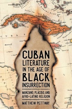 Cuban Literature in the Age of Black Insurrection (eBook, ePUB) - Pettway, Matthew