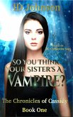 So You Think Your Sister's a Vampire Hunter? (eBook, ePUB)
