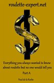 Everything you Always Wanted to Know About Roulette but no one Would Tell You (Part A) (eBook, ePUB)