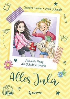 Als mein Pony die Schule eroberte / Alles Jula Bd.2 (eBook, ePUB) - Grimm, Sandra
