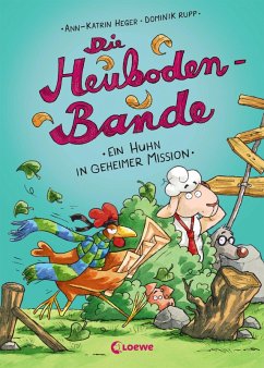 Ein Huhn in geheimer Mission / Die Heuboden-Bande Bd.3 (eBook, ePUB) - Heger, Ann-Katrin