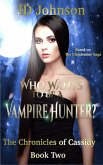 Who Wants to Be a Vampire Hunter? (eBook, ePUB)