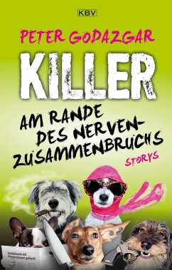 Killer am Rande des Nervenzusammenbruchs (eBook, ePUB) - Godazgar, Peter