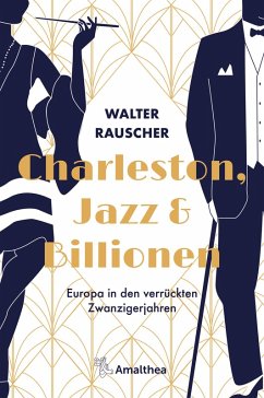 Charleston, Jazz & Billionen (eBook, ePUB) - Rauscher, Walter