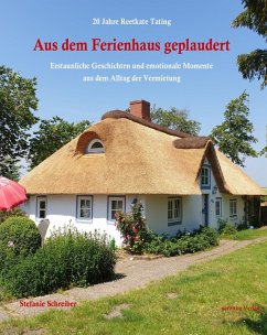 20 Jahre Reetkate Tating: Aus dem Ferienhaus geplaudert (eBook, ePUB) - Schreiber, Stefanie