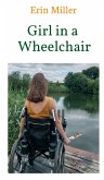 Girl in a Wheelchair (eBook, ePUB) Girl in a Wheelchair (eBook, ePUB)