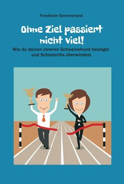 Ohne Ziel passiert nicht viel! (eBook, ePUB) - Sommerland, Friedhelm