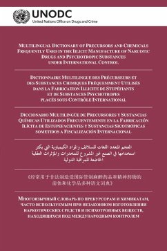 Multilingual Dictionary of Precursors and Chemicals Frequently Used in the Illicit Manufacture of Narcotic Drugs and Psychotropic Substances under International Control/Dictionnaire multilingue des précurseurs et des substances chimiques fréquemment/Diccionario Multilingüe de Precursores y Sustancias Químicas Utilizados Frecuentemente (eBook, PDF)