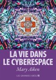 La vie dans le cyberespace (eBook, ePUB)