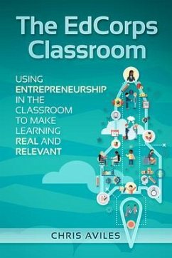 The EdCorps Classroom (eBook, ePUB) - Aviles, Chris