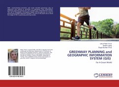 GREENWAY PLANNING and GEOGRAPHIC INFORMATION SYSTEM (GIS) - Pekin Timur, Umut;Aytas, Ibrahim;Timur, Özgür Burhan
