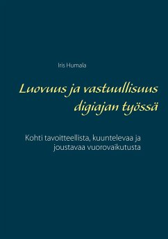 Luovuus ja vastuullisuus digiajan työssä