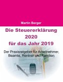 Die Steuererklärung 2020 für das Jahr 2019 Die Steuererklärung 2020 für das Jahr 2019