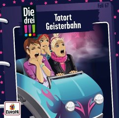 Tatort Geisterbahn / Die drei Ausrufezeichen Bd.67 (1 Audio-CD) - Sol, Mira