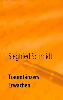 Traumtänzers Erwachen - Schmidt, Siegfried