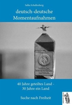 deutsch-deutsche Momentaufnahmen - Schallenberg, Salka