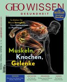 GEO Wissen Gesundheit / GEO Wissen Gesundheit 14/20 - Muskeln, Knochen, Gelenke