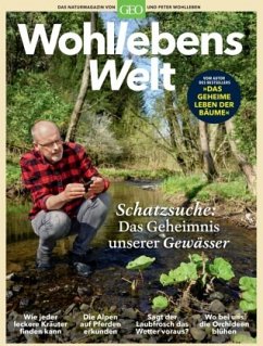 Wohllebens Welt / Wohllebens Welt 6/2020 - Schatzsuche: Das Geheimnis unserer Gewässer / Wohllebens Welt / Das Naturmagazin von GEO und Peter Wohlleben 6/2020, Nr.2/2020 - Wohlleben, Peter