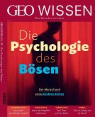 GEO Wissen - Die Psychologie des Bösen / GEO Wissen 69/2020