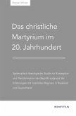 Das christliche Martyrium im 20. Jahrhundert