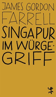 Singapur im Würgegriff - Farrell, James Gordon