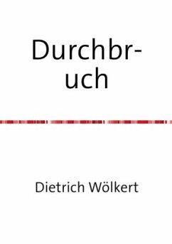 Durchbruch - Wölkert, Dietrich