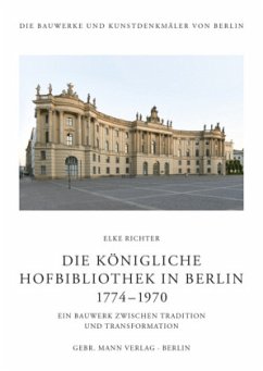 Die Königliche Hofbibliothek in Berlin 1774-1970 - Richter, Elke