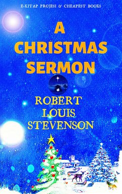 A Christmas Sermon (eBook, ePUB) - Stevenson, Robert Louis; Stevenson, Robert Louis