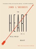 The Heart Is a Full-Wild Beast (eBook, ePUB)