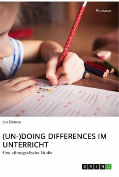 (Un-)Doing Differences im Unterricht - Donath, Lisa