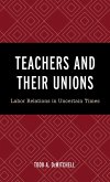 Teachers and Their Unions (eBook, ePUB)