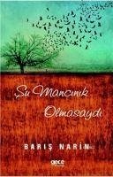 Su Mancinik Olmasaydi - Narin, Baris