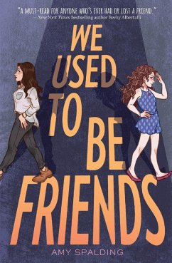 We Used to Be Friends (eBook, ePUB) - Spalding, Amy