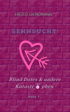 Sehnsucht (eBook, ePUB) - Oehlmann, Heidi