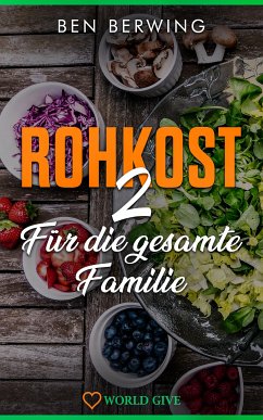 ROHKOST 2 Für die gesamte Familie (eBook, ePUB) - Berwing, Ben