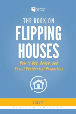 The Book on Flipping Houses (eBook, ePUB) - Scott, J.