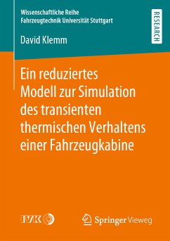 Ein reduziertes Modell zur Simulation des transienten thermischen Verhaltens einer Fahrzeugkabine (eBook, PDF) - Klemm, David
