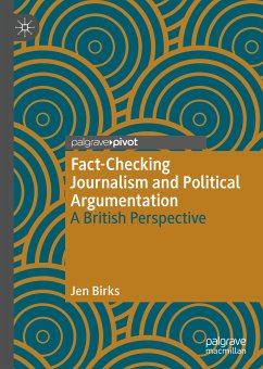 Fact-Checking Journalism and Political Argumentation (eBook, PDF) - Birks, Jen