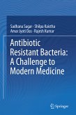 Antibiotic Resistant Bacteria: A Challenge to Modern Medicine (eBook, PDF)