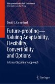 Future-proofing—Valuing Adaptability, Flexibility, Convertibility and Options (eBook, PDF)